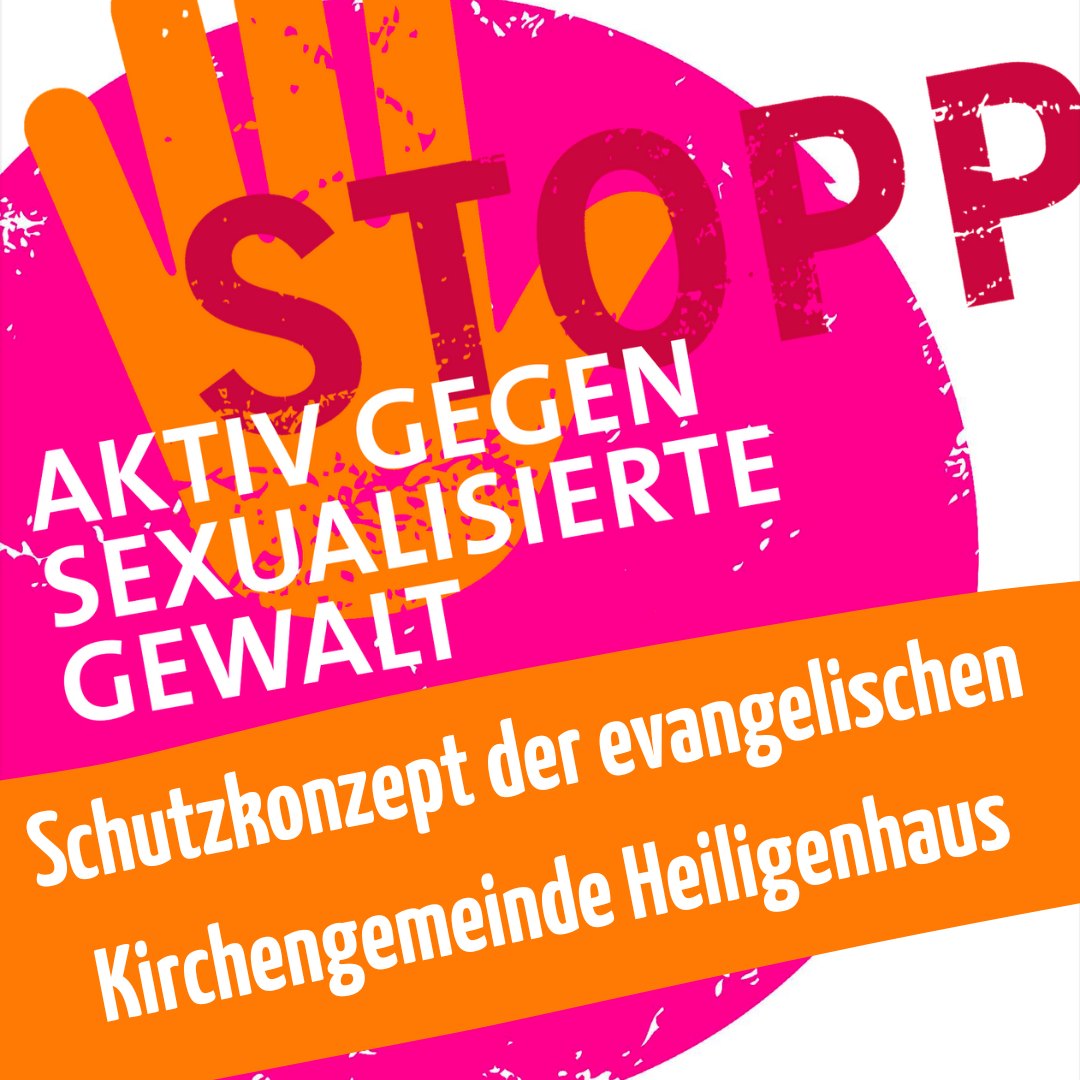 Schutzkonzept der evangelischen KIrchengemeinde Heiligenhaus Schutzkonzept der evangelischen KIrchengemeinde Heiligenhaus